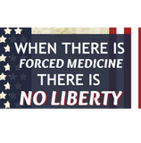 Discover When there is forced medicine there is no liberty