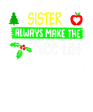 Discover Sister Always Make The Nice List Christmas