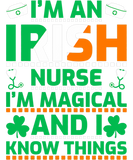 Discover I'm An Irish Nurse I'm Magical & I Know Thing St P