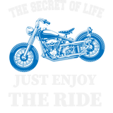 Discover The Secret Of Life Just Enjoy The Ride Motorcycle