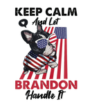 Discover Keep Calm And Let Brandon Handle It - Dog Funny
