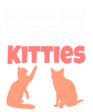 Discover Show Me Your Kitties - Funny Crazy Cat Lady Graphi