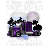 Discover Don't Judge Truckers Until You Driven A Year In Tr