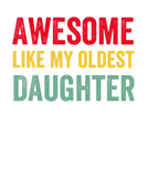 Discover Mens Awesome Like My Oldest Daughter | Funny Fathe