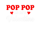 Discover Cute Pop Pop Is My Valentines Day Fathers Day For