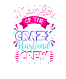 Discover Member Of The Crazy Husband Crew Cute Family Birth