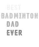 Discover Best Badminton Dad Ever Gift Badminton Player & Co