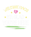 Discover Welcome Back I'm Glad You're Here Happy First Day