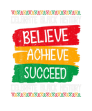 Discover Believe Achieve Succeed Black History Month Proud