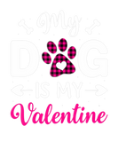 Discover My Dog Is My Valentine Funny Gifts For Dog Lover