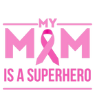 Discover My Mom Is A Superhero Fighter, Breast Cancer