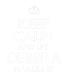 Discover Keep Calm Debbra Name First Last Family Funny