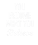 Discover You Become What You Believe - Success, Gym Motivat