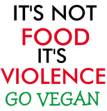 Discover Vegan  IT'S NOT FOOD IT'S VIOLENCE Cotton Tee