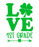 Discover Love St Patrick's Day Shamrock 1St Grade Teacher L