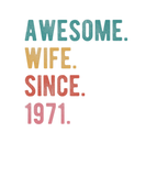 Discover Awesome Wife Since 1971 - 51St Wedding Aniversary