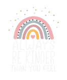 Discover Always Be Kinder Rainbow Kindness