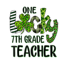 Discover One Lucky 7Th Grade Shamrock Teacher St Patrick's