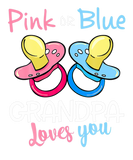 Discover Gender Reveal Pink Or Blue Grandpa Loves You Gende