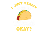 Discover I Just Really Like Tacos Funny Quote
