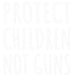 Discover Protect Children, Not Guns - End Gun Violence I
