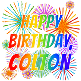 Discover First Name "COLTON", Fun "HAPPY BIRTHDAY"
