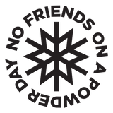 Discover No friends on a Powder Day (black graphic)