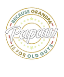 Discover PAPAW Because Grandpa Is For OLD GUYS Vintage Fath