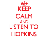 Discover Keep calm and Listen to Hopkins