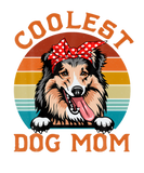 Discover Coolest Dog Mom Shetland Shepdog Mom Mothers Day D