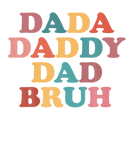 Discover Dada Daddy Dad Bruh Funny Dad Father's Day