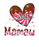 Discover I Love Being A Mamaw Heart Happy Valentine's Day W