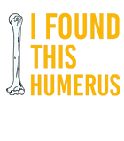 Discover I Found This Humerus Dog with Bone Funny