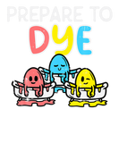 Discover Prepare To Dye Eggs Funny Easter Hunting Pun Men W