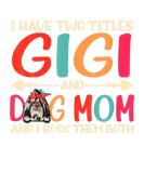Discover I Have Two Titles Gigi And Dog Mom Funny Shih Tzu