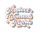 Discover Protect Women's Rights | Pro Choice Retro Vintage