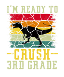 Discover I'm Ready To Crush 3Rd Grade T Rex Dinosaur Back T
