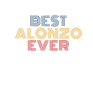 Discover Best Alonzo Ever Funny Personalized