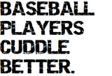 Discover valentine: baseball players cuddle better