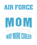 Discover Air Force Mom Just Like A Normal Mom Was More Cool