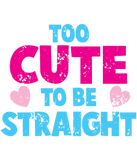 Discover Too cute to be STRAIGHT! distressed cute version