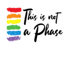Discover This Is Not A Phase Gay Pride | Rainbow LGBT Pride