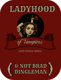 Discover LADYHOOD OF VAMPIRES