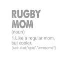 Discover Rugby Mom Definition - Funny Rugby Mom For Wo