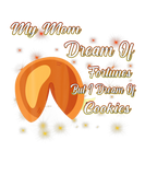 Discover Dream Of Fortunes Dream Of Cookies Funny Humor Quo