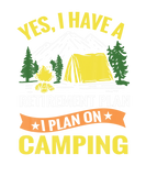 Discover Yes, I Have A Retirement Plan I Plan On Camping