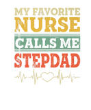 Discover My Favorite Nurse Calls Me Stepdad Funny Father's
