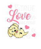 Discover Funny-Dog Pet Lover Owner-True Love Has Paws-Cute