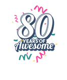 Discover 80Th Birthday 80 Years Of Awesome 80 Years Old Bir