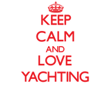 Discover Keep calm and love Yachting